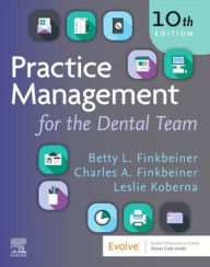 Title: Practice Management for the Dental Team, Author: Betty Ladley Finkbeiner CDA-Emeritus