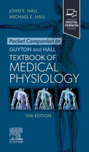 Title: Pocket Companion to Guyton and Hall Textbook of Medical Physiology, Author: John E. Hall PhD