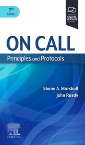 Title: On Call Principles and Protocols: Principles and Protocols, Author: Shane A. Marshall MD