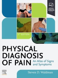 Title: Physical Diagnosis of Pain, Author: Steven D. Waldman MD