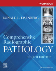 Title: Workbook for Comprehensive Radiographic Pathology - E-BOOK: Workbook for Comprehensive Radiographic Pathology - E-BOOK, Author: JD Eisenberg MD