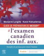 GUIDE DE PRÉPARATION DE MOSBY® à l'examen canadien des inf. aux.: Exemples de questions pour réussir l'examen