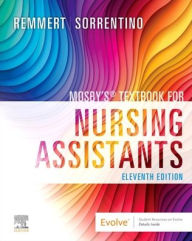 Title: Mosby's Textbook for Nursing Assistants, Author: Leighann Remmert MS