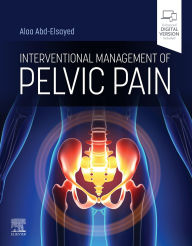Title: Interventional Management of Pelvic Pain - E-BOOK, Author: MBA Abd-Elsayed MD