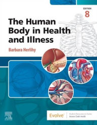 Title: The Human Body in Health and Illness, Author: Barbara Herlihy PhD(Physiology)