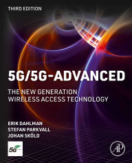Title: 5G/5G-Advanced: The New Generation Wireless Access Technology, Author: Erik Dahlman