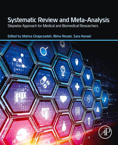 Systematic Review and Meta-Analysis: Stepwise Approach for Medical and Biomedical Researchers