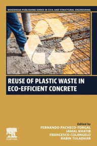 Title: Reuse of Plastic Waste in Eco-efficient Concrete, Author: Fernando Pacheco-Torgal