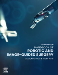 Title: Handbook of Robotic and Image-Guided Surgery, Author: Mohammad Hossein Abedin Nasab