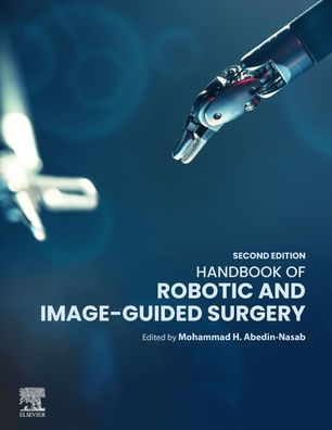 Handbook of Robotic and Image-Guided Surgery