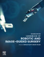 Handbook of Robotic and Image-Guided Surgery