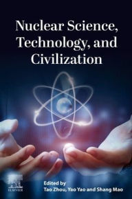 Title: Nuclear Science, Technology, and Civilization, Author: Tao Zhou
