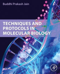Title: Techniques and Protocols in Molecular Biology, Author: Elsevier Science