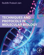 Techniques and Protocols in Molecular Biology