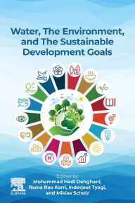 Title: Water, the Environment, and the Sustainable Development Goals, Author: Mohammad Hadi Dehghani PhD