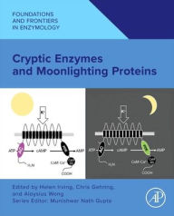 Title: Cryptic Enzymes and Moonlighting Proteins, Author: Elsevier Science