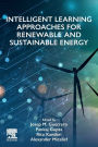 Intelligent Learning Approaches for Renewable and Sustainable Energy
