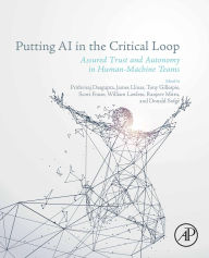 Title: Putting AI in the Critical Loop: Assured Trust and Autonomy in Human-Machine Teams, Author: Prithviraj Dasgupta