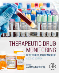 Title: Therapeutic Drug Monitoring: Newer Drugs and Biomarkers, Author: DABCC Dasgupta Ph.D