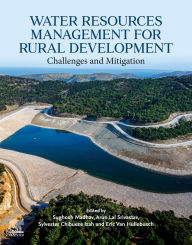 Title: Water Resources Management for Rural Development: Challenges and Mitigation, Author: Sughosh Madhav PhD