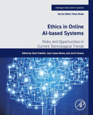 Title: Ethics in Online AI-Based Systems: Risks and Opportunities in Current Technological Trends, Author: Santi Caballé
