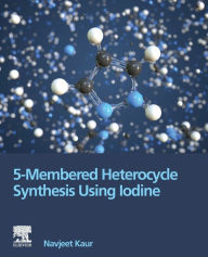 Title: 5-Membered Heterocycle Synthesis Using Iodine, Author: Navjeet Kaur BSc; MSc
