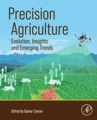Title: Precision Agriculture: Evolution, Insights and Emerging Trends, Author: Qamar Zaman