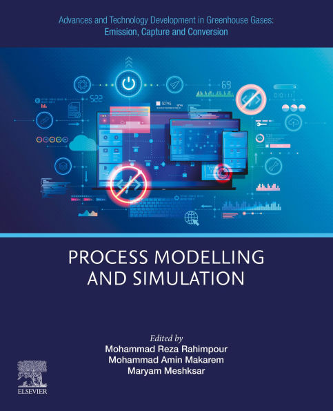 Advances and Technology Development in Greenhouse Gases: Emission, Capture and Conversion: Process Modelling and Simulation