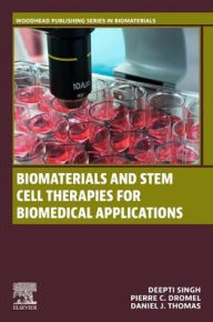 Title: Biomaterials and Stem Cell Therapies for Biomedical Applications, Author: Deepti Singh
