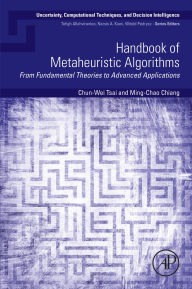 Title: Handbook of Metaheuristic Algorithms: From Fundamental Theories to Advanced Applications, Author: Chun-Wei Tsai
