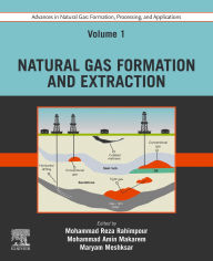 Title: Advances in Natural Gas: Formation, Processing and Applications. Volume 1: Natural Gas Formation and Extraction, Author: Mohammad Reza Rahimpour