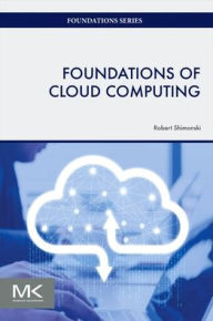 Title: Foundations of Cloud Computing, Author: Robert Shimonski
