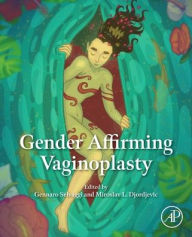 Title: Gender Affirming Vaginoplasty, Author: Gennaro Selvaggi