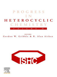 Title: Progress in Heterocyclic Chemistry, Author: Gordon Gribble