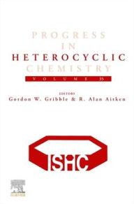Title: Progress in Heterocyclic Chemistry, Author: Gordon Gribble