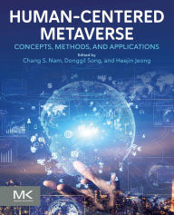 Title: Human-Centered Metaverse: Concepts, Methods, and Applications, Author: Chang S. Nam