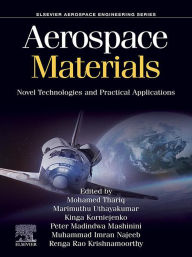 Title: Aerospace Materials: Novel Technologies and Practical Applications, Author: Mohamed Thariq Hameed Sultan