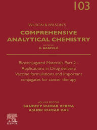 Title: Bioconjugated Materials Part 2 - Applications in Drug delivery, Vaccine formulations and Important conjugates for cancer therapy, Author: Sandeep Kumar Verma