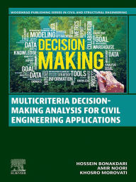 Title: Multicriteria Decision-Making Analysis for Civil Engineering Applications, Author: Hossein Bonakdari