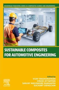 Title: Sustainable Composites for Automotive Engineering, Author: Vijay Raghunathan PhD