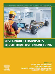 Title: Sustainable Composites for Automotive Engineering, Author: Vijay Raghunathan PhD