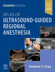 Title: Atlas of Ultrasound-Guided Regional Anesthesia, Author: Andrew T. Gray MD