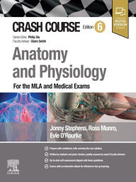 Title: Crash Course Anatomy and Physiology - E-BOOK: For the MLA and Medical Exams, Author: Jonny Stephens