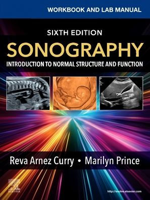 Workbook and Lab Manual for Sonography: Introduction to Normal Structure and Function