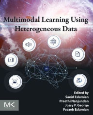 Title: Multimodal Learning Using Heterogeneous Data, Author: Saeid Eslamian PhD