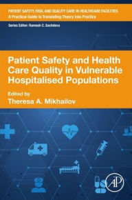 Title: Patient Safety and Health Care Quality in Vulnerable Hospitalised Populations, Author: Elsevier Science