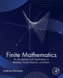 Finite Mathematics: An Introduction with Applications in Business, Social Sciences, and Music