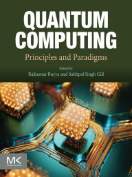 Title: Quantum Computing: Principles and Paradigms, Author: Rajkumar Buyya Ph.D.
