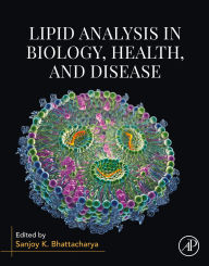 Title: Lipid Analysis in Biology, Health, and Disease, Author: Sanjoy K. Bhattacharya PhD