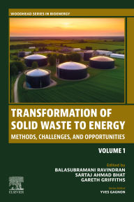 Title: Transformation of Solid Waste to Energy: Methods, Challenges, and Opportunities, Author: Balasubramani Ravindran